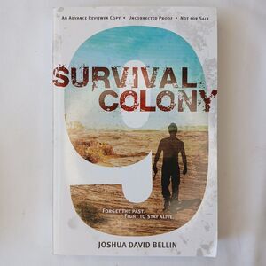 Survival Colony 9 Advanced Reviewer Copy 1st Ed. PB By Bellin Joshua David